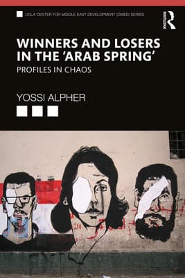 Winners and Losers in the 'Arab Spring': Profiles in Chaos