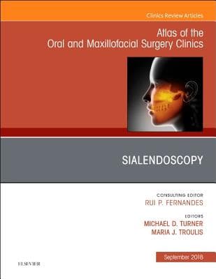 Sialendoscopy, an Issue of Atlas of the Oral & Maxillofacial Surgery Clinics: Volume 26-2