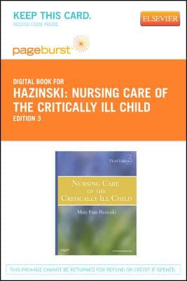 Nursing Care of the Critically Ill Child - Elsevier eBook on Vitalsource (Retail Access Card)