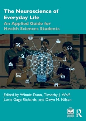 The Neuroscience of Everyday Life: An Applied Guide for Health Sciences Students