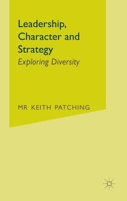 Leadership, Character and Strategy: Exploring Diversity