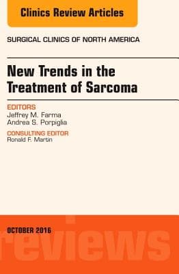 New Trends in the Treatment of Sarcoma: An Issue of Surgical Clinics of North America: Volume 96-5