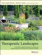 Therapeutic Landscapes: An Evidence-Based Approach to Designing Healing Gardens and Restorative Outdoor Spaces