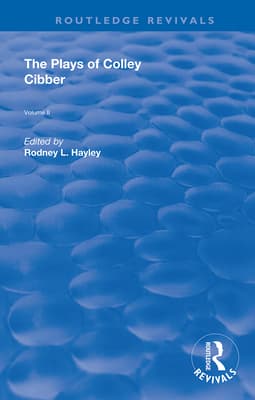 The Plays of Colley Cibber: Volume II