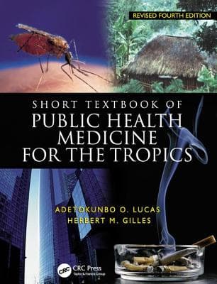 Short Textbook of Public Health Medicine for the Tropics, 4ed