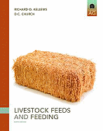 Livestock Feeds and Feeding (Revised)