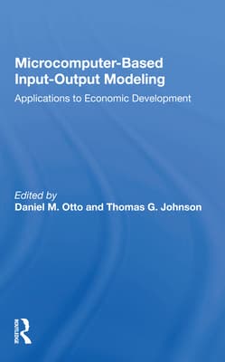 Microcomputer Based Input-Output Modeling: Applicatons to Economic Development