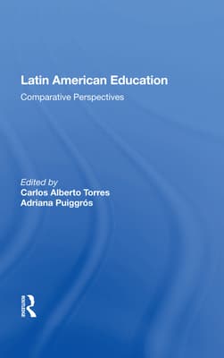 Latin American Education: Comparative Perspectives