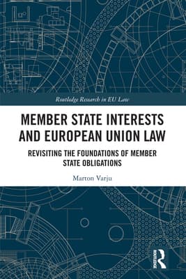 Member State Interests and European Union Law: Revisiting the Foundations of Member State Obligations