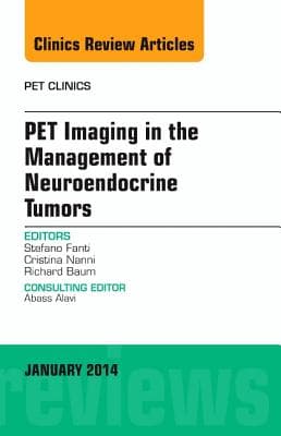 Pet Imaging in the Management of Neuroendocrine Tumors, an Issue of Pet Clinics: Volume 9-1
