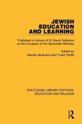 Jewish Education and Learning: Published in Honour of Dr. David Patterson on the Occasion of His Seventieth Birthday