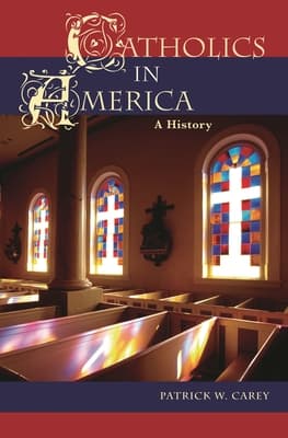 Catholics in America: A History