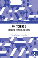 On Science: Concepts, Cultures and Limits