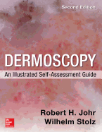 Dermoscopy: An Illustrated Self-Assessment Guide, 2/E (Revised)